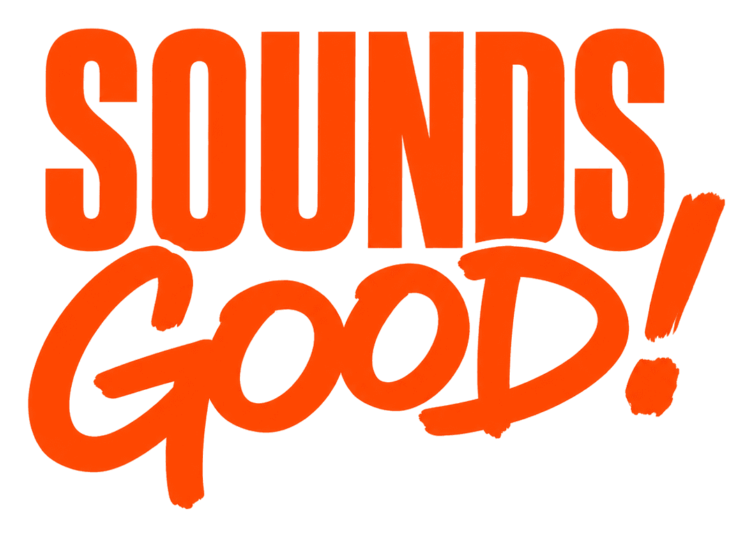 Sounds Good!